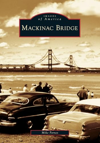 Mackinac Bridge (MI) (Images of America) (Paperback)