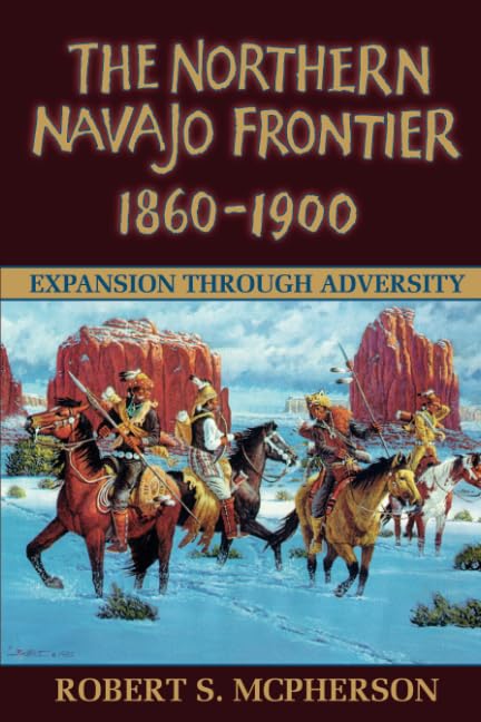 Northern Navajo Frontier 1860 1900 (Paperback)