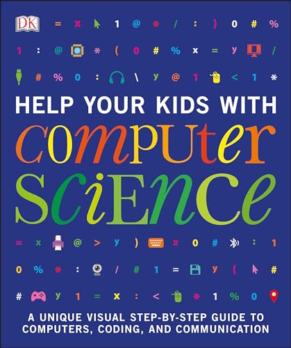 Help Your Kids with Computer Science (DK Help Your Kids)