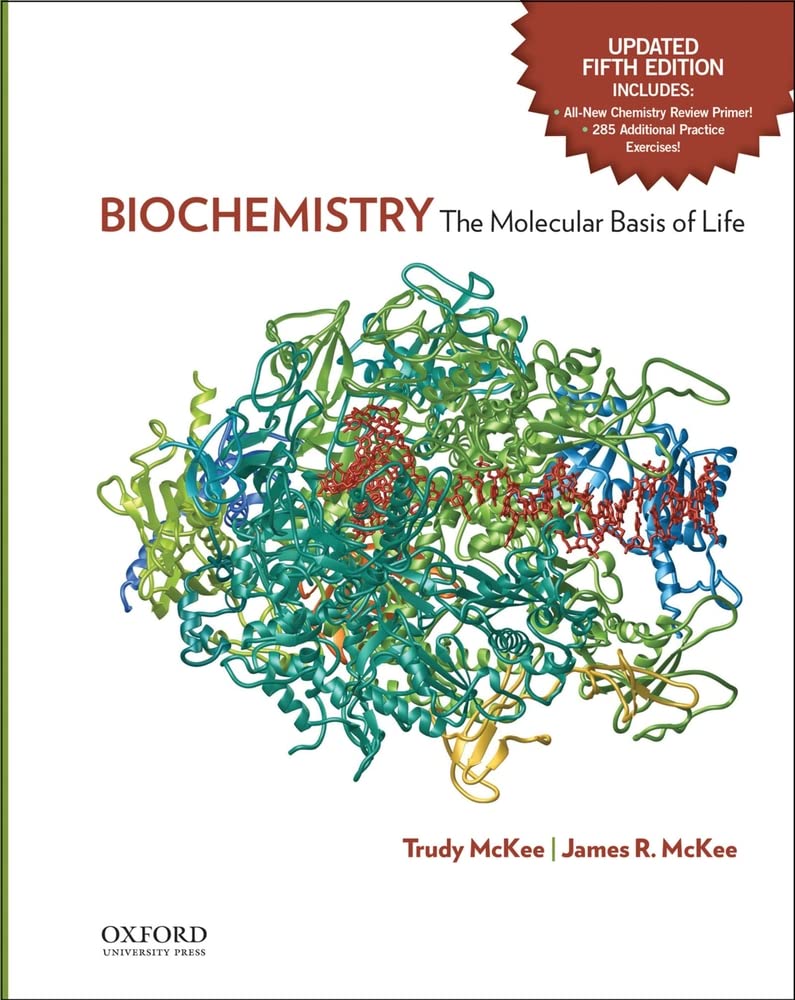 Biochemistry: The Molecular Basis of LifeUpdated Fifth Edition