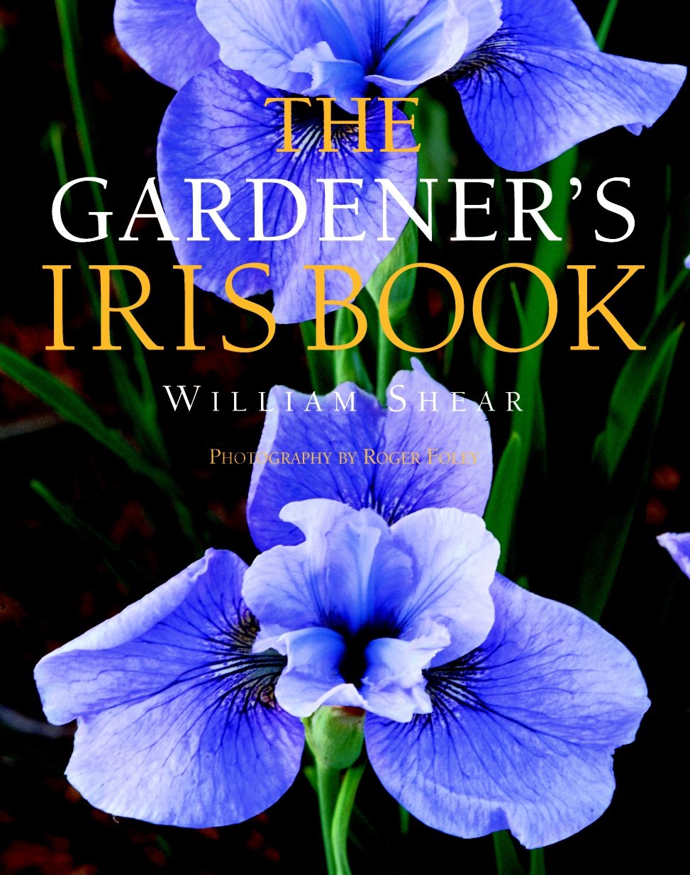 The Gardener's Iris Book by William Shear