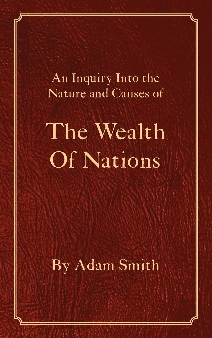 The Wealth Of Nations by Adam Smith