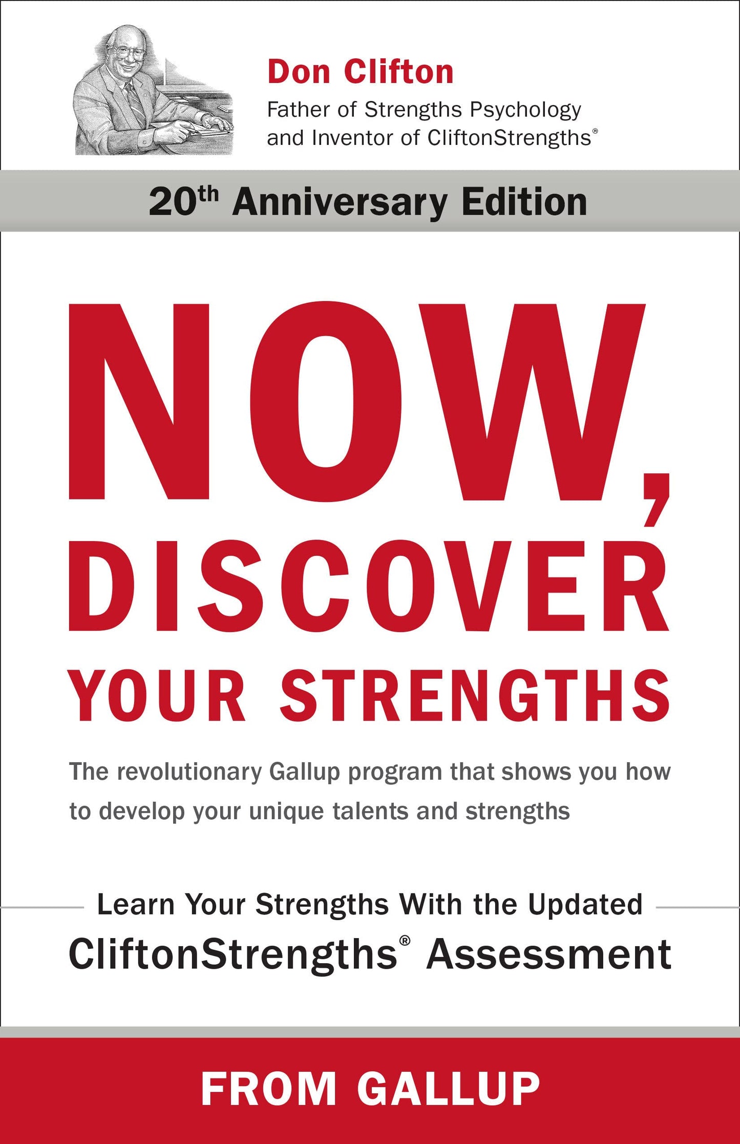 Now, Discover Your Strengths: how to develop your unique talents and strengths