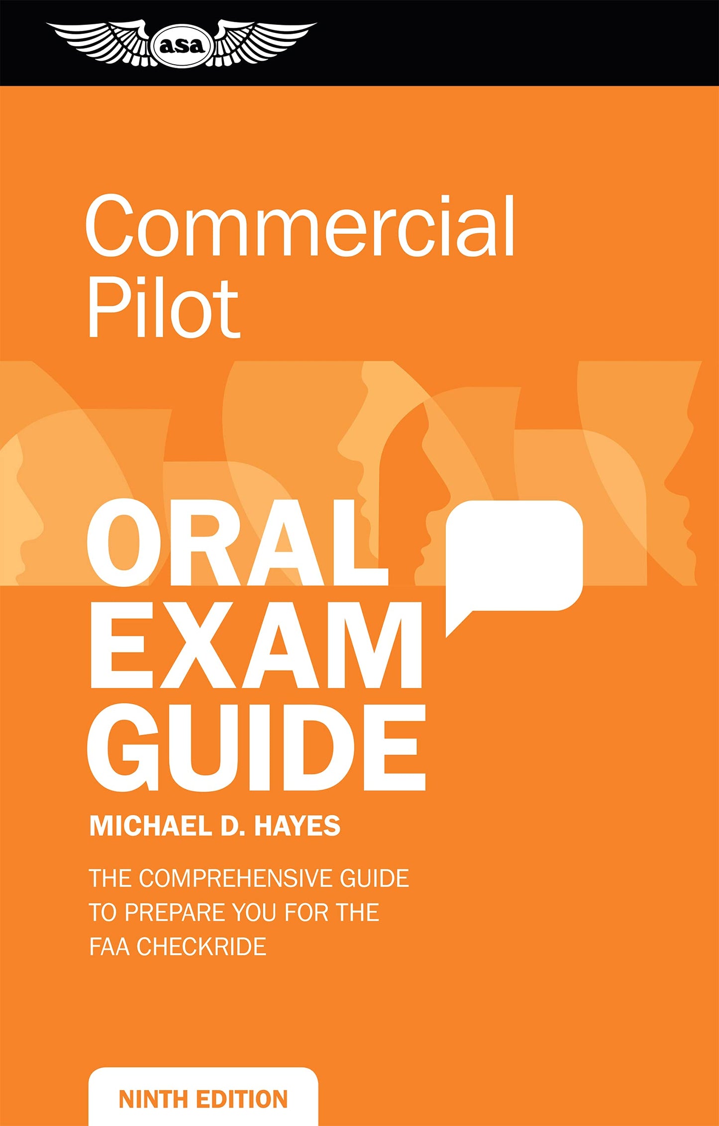 Commercial Pilot Oral Exam Guide: The comprehensive guide to prepare you for the FAA checkride (Oral Exam Guide Series) Hayes, Michael D.
