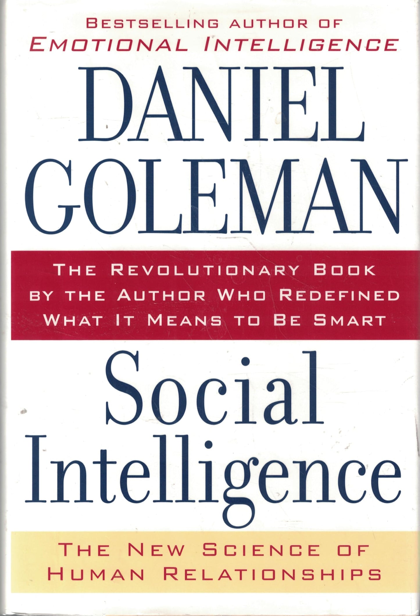 Social Intelligence: The New Science of Human Relationships Goleman, Daniel