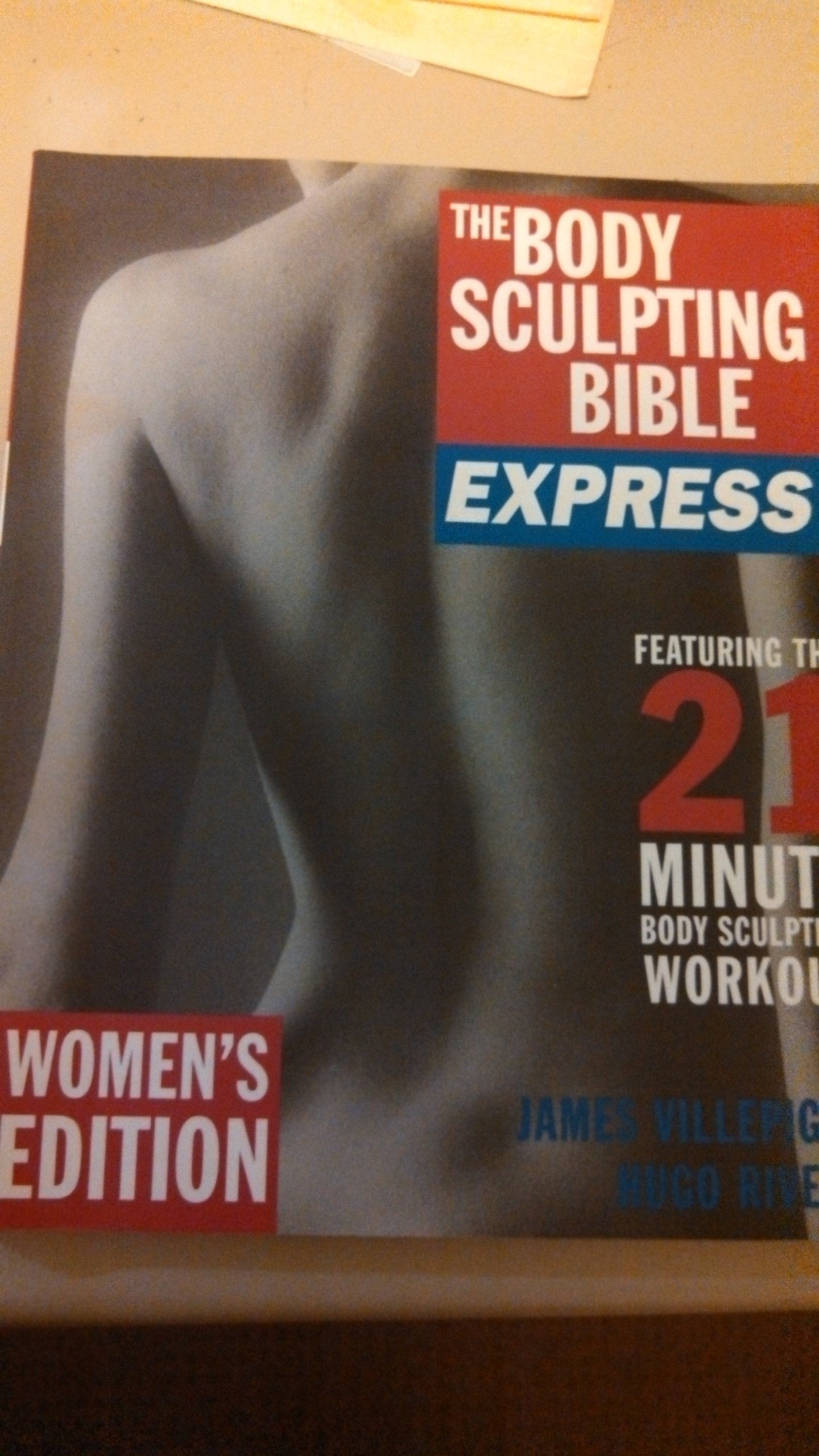 The Body Sculpting Bible Express for Women: 21 Minutes a Day to Physical Perfection