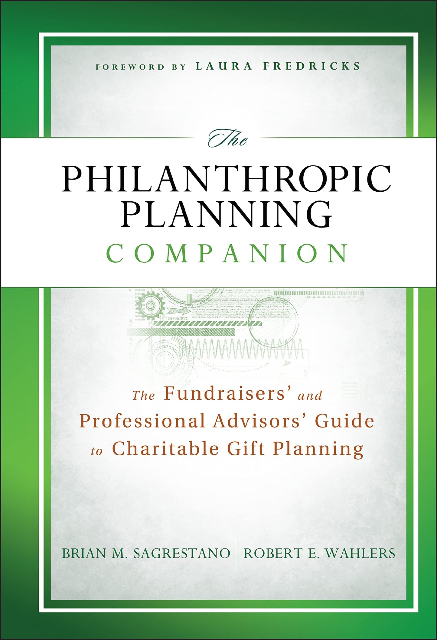 The Philanthropic Planning Companion: The Fundraisers' and Professional Advisors' Guide to Charitable Gift Planning