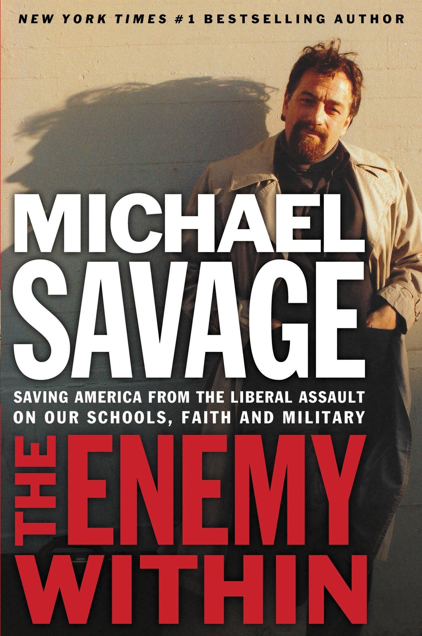 The Enemy Within: Saving America from Liberal Assault on Schools, Faith, and Military