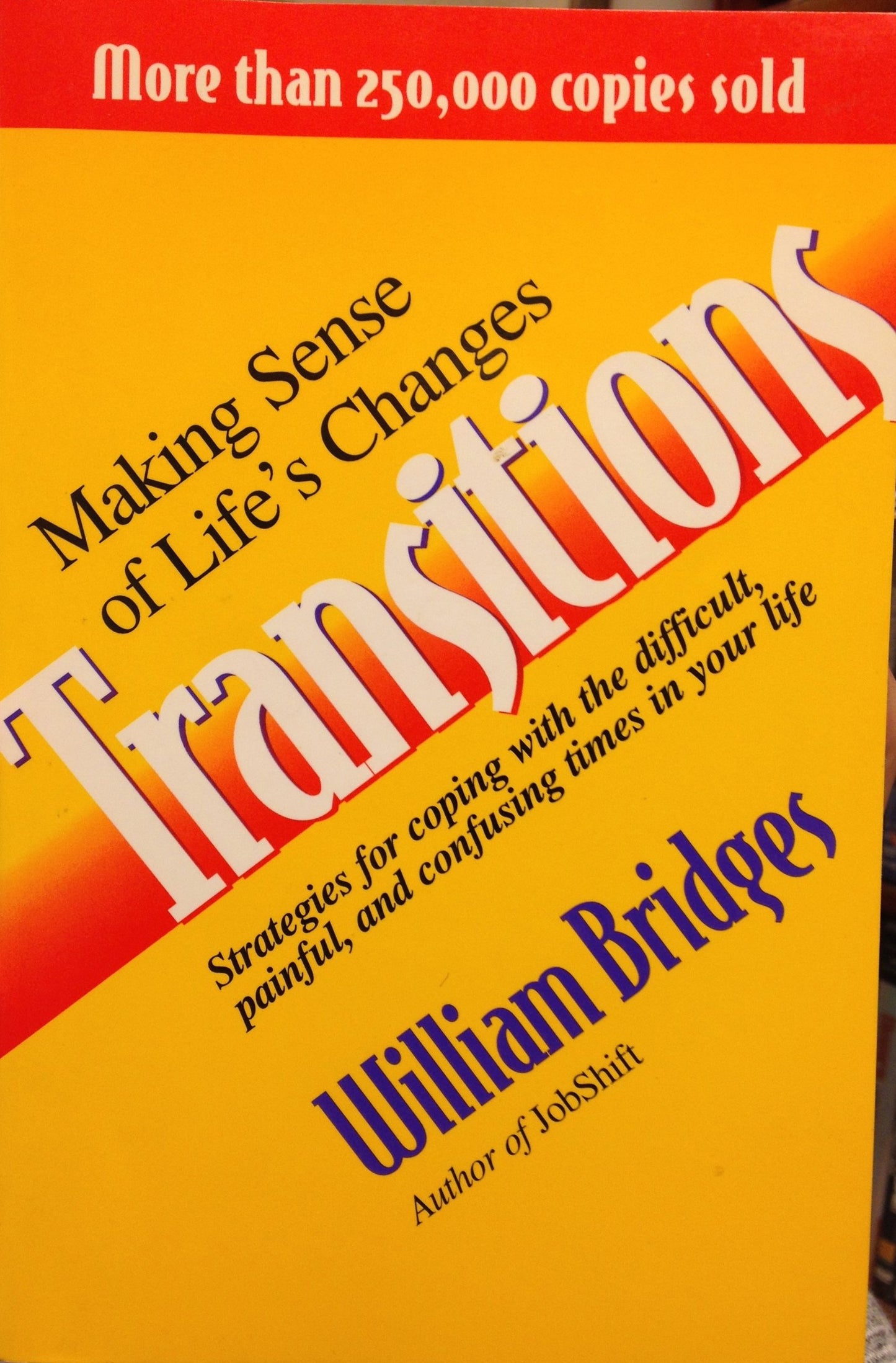 Transitions: Making Sense of Life's Changes Bridges, William