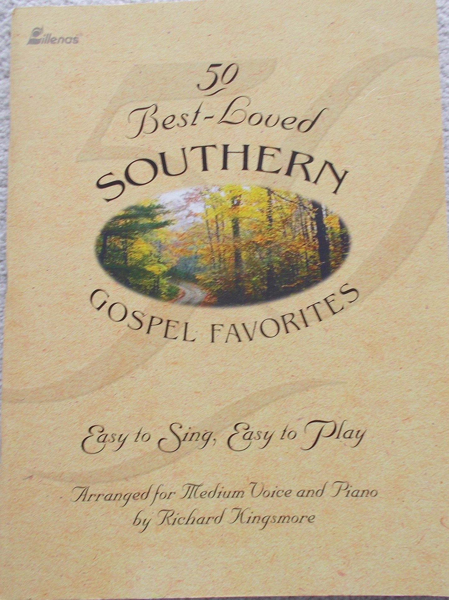 50 Best-Loved Southern Gospel Favorites: Easy to Sing, Easy to Play Kingsmore, Richard