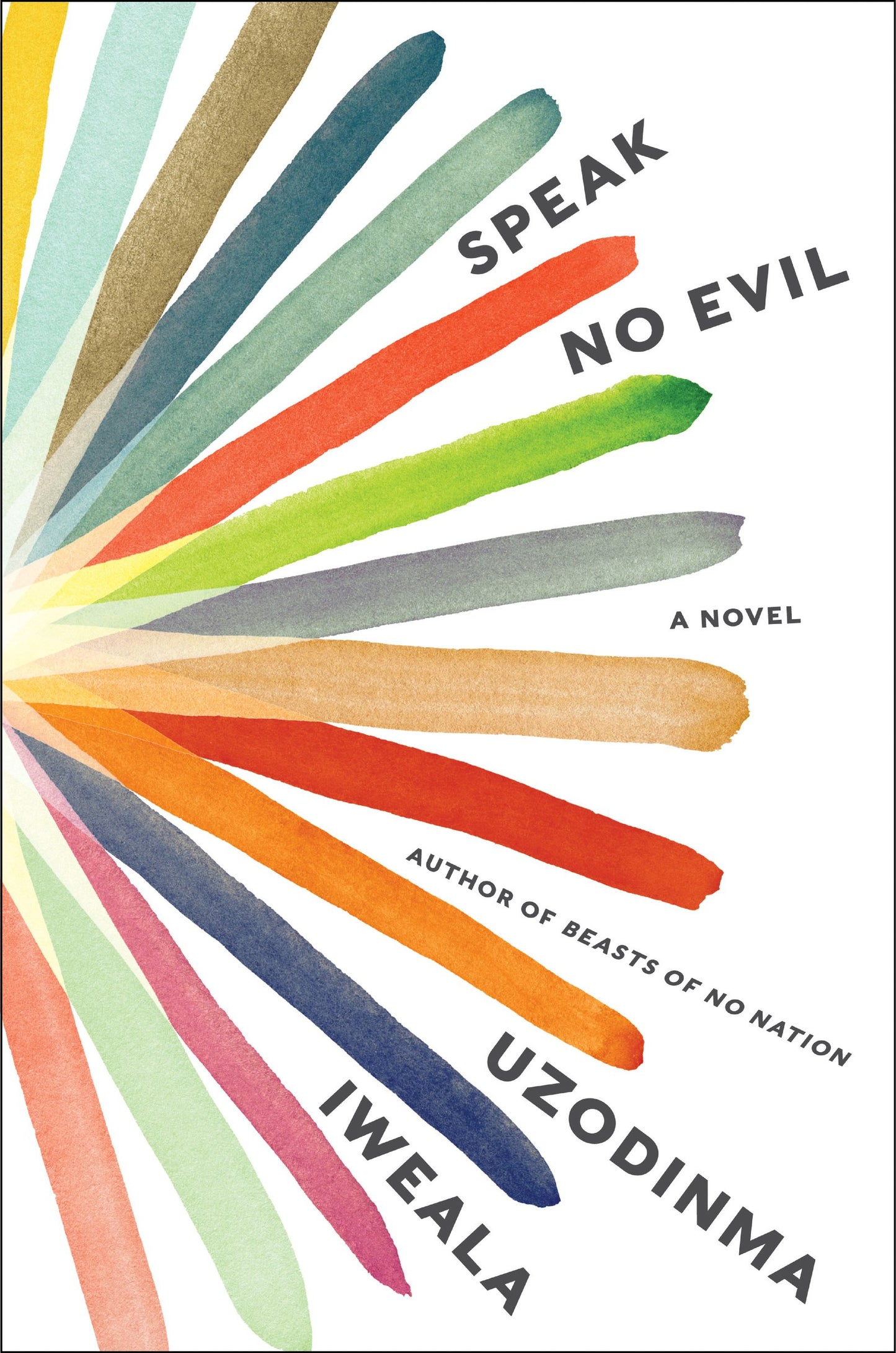 Speak No Evil: A Novel Iweala, Uzodinma
