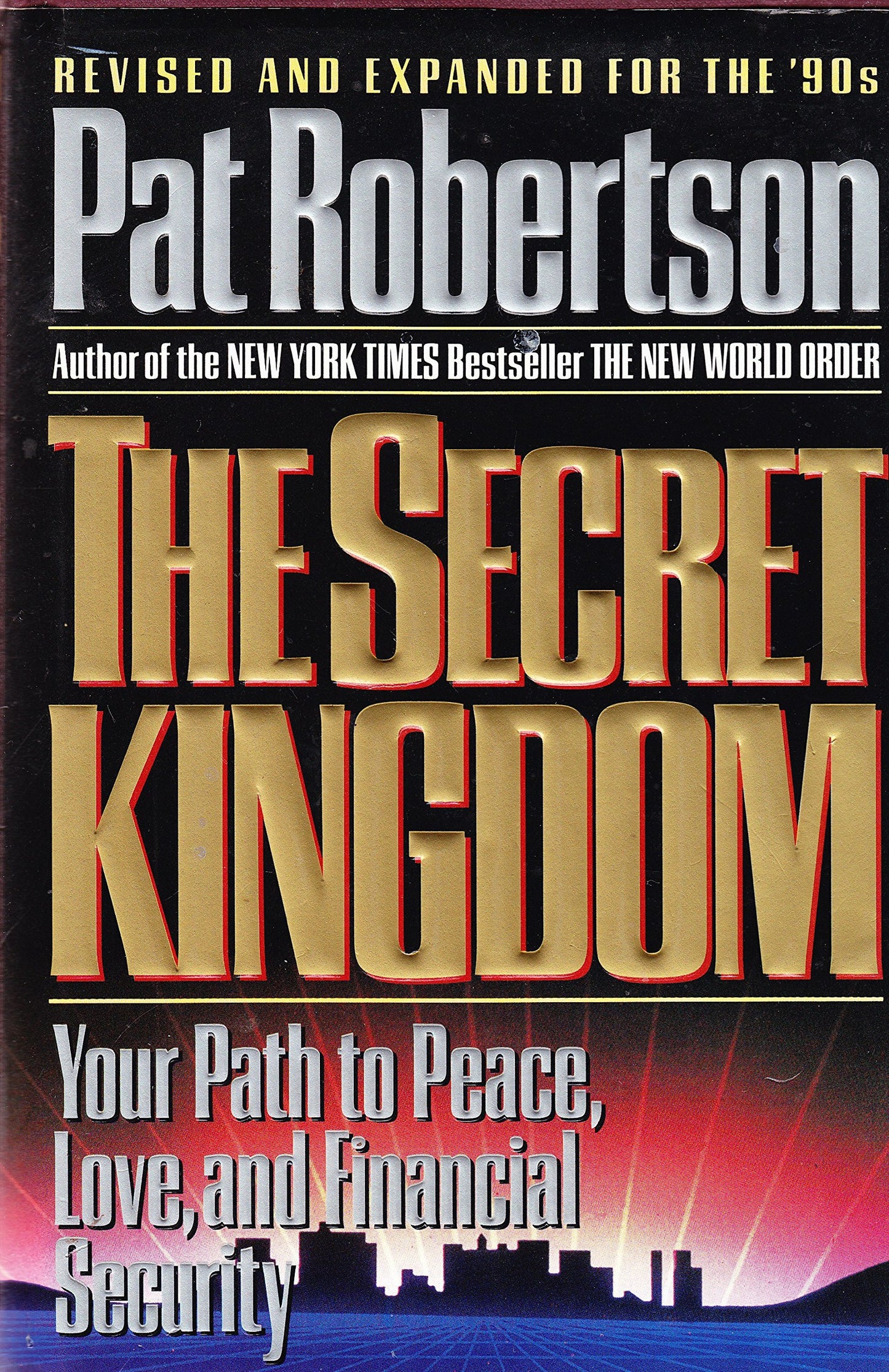 The Secret Kingdom Pat Robertson and Bob Slosser