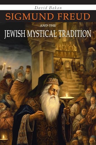 Sigmund Freud and the Jewish Mystical Tradition (Paperback)