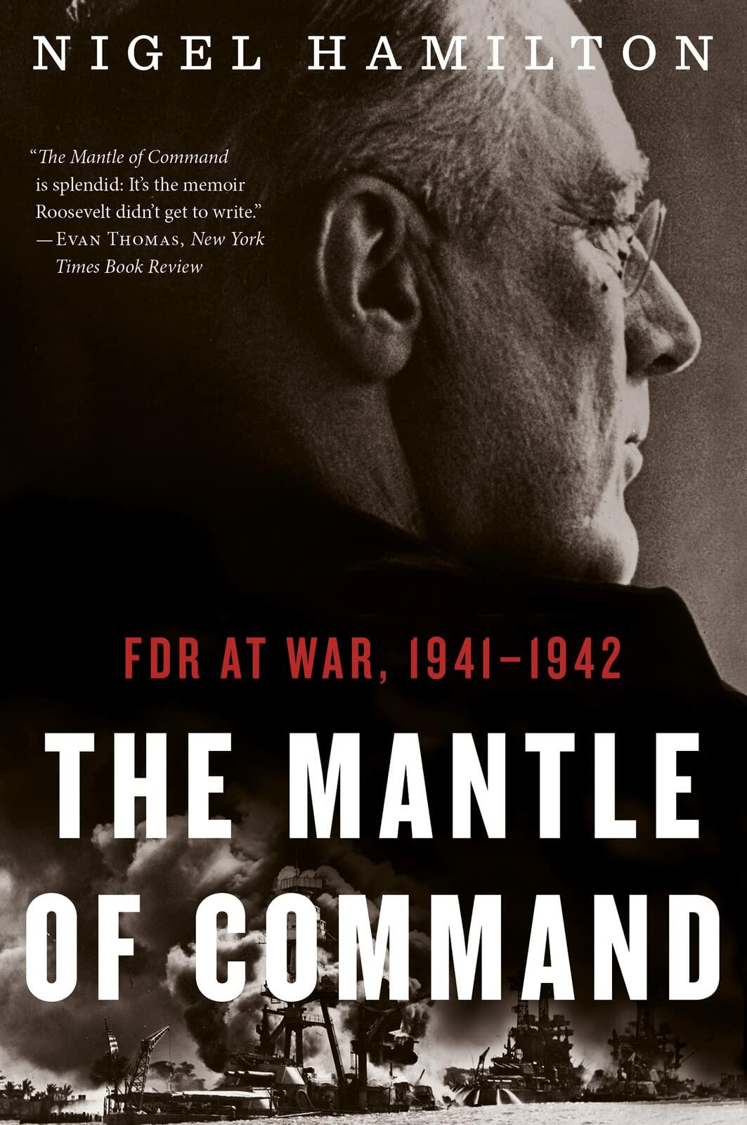 The Mantle of Command: FDR at War, 1941–1942