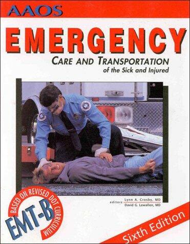 Emergency Care and Transportation of the Sick and Injured 6th Edition