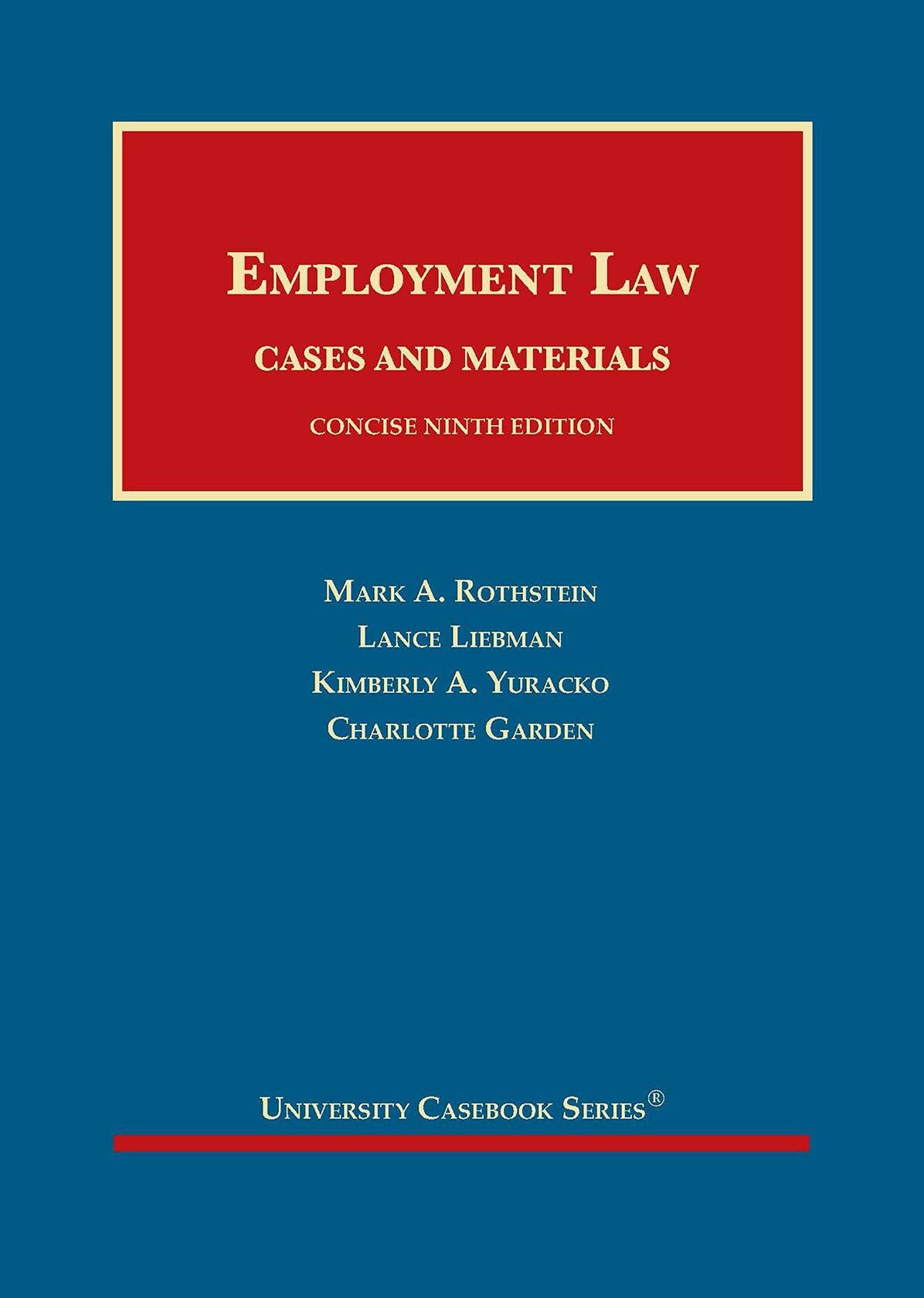 Employment Law, Cases and Materials, Concise (University Casebook Series)