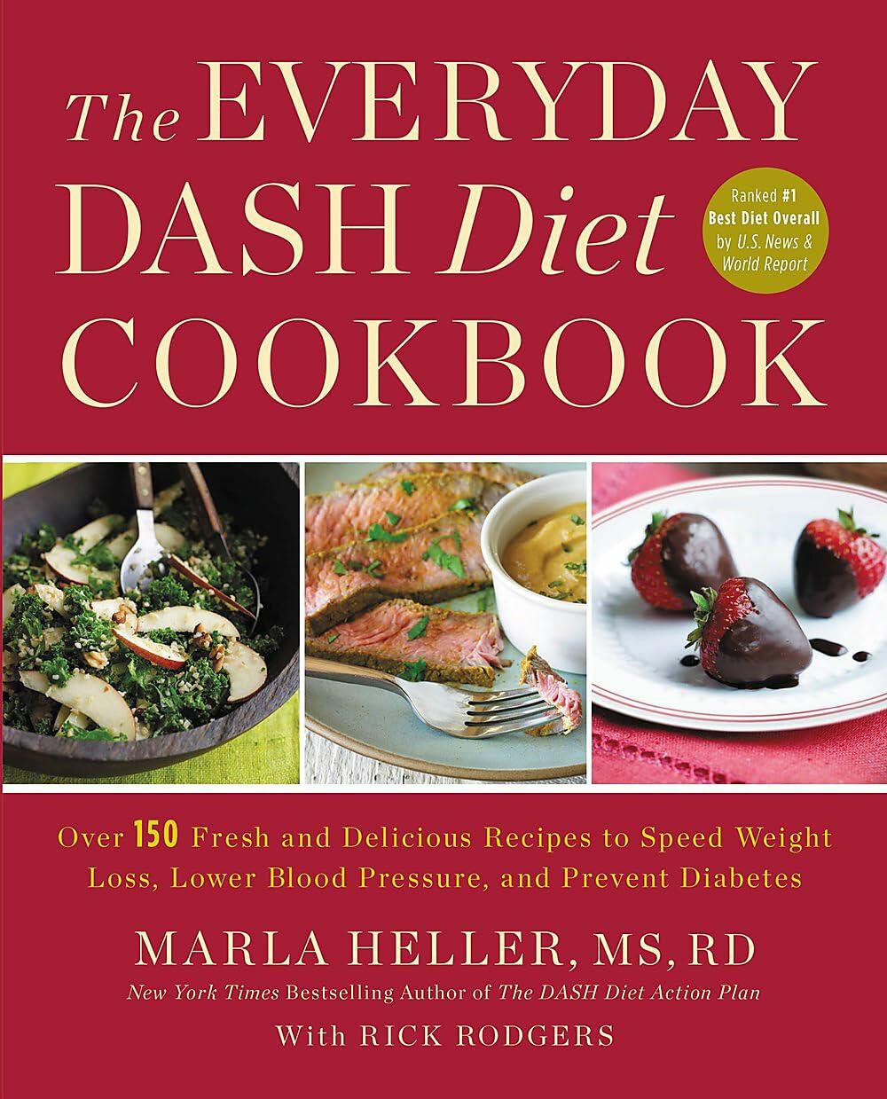 The Everyday DASH Diet Cookbook: Over 150 Fresh and Delicious Recipes