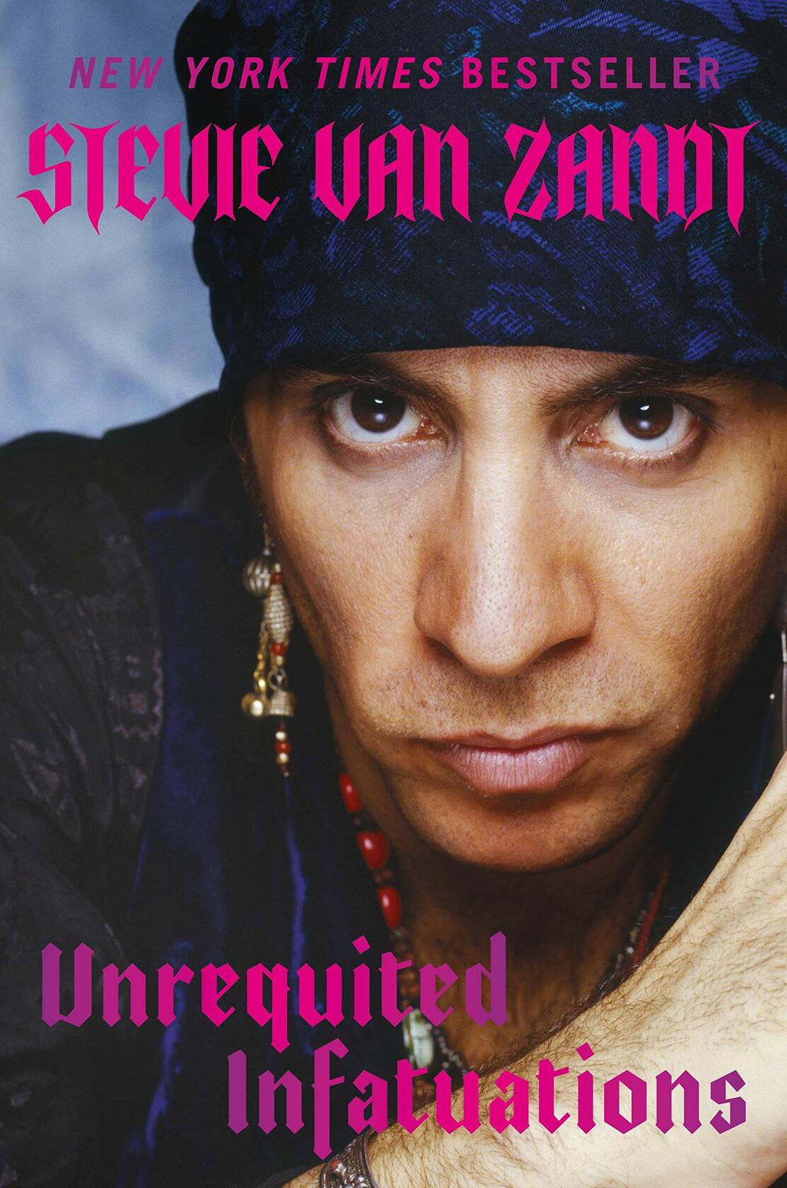 Unrequited Infatuations: A Memoir ; Van Zandt, Stevie
