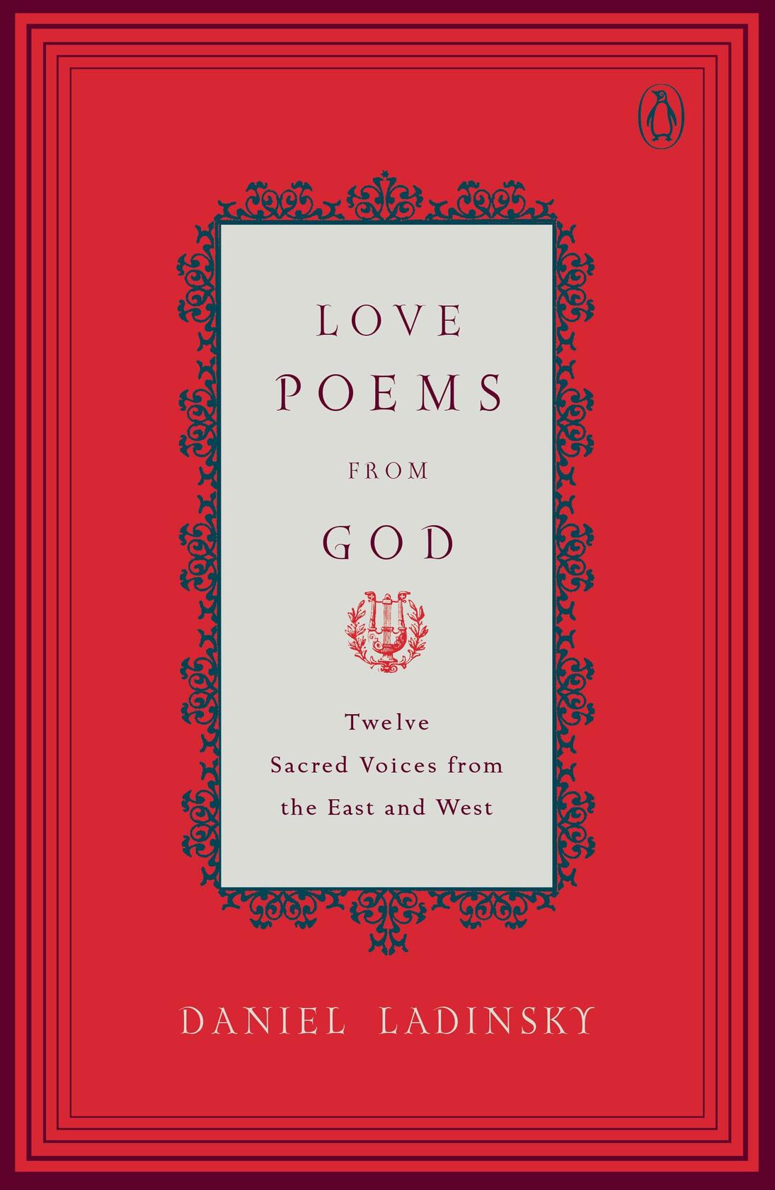 Love Poems from God: Inspirations from Twelve Sacred Voices of the East and West (Compass)