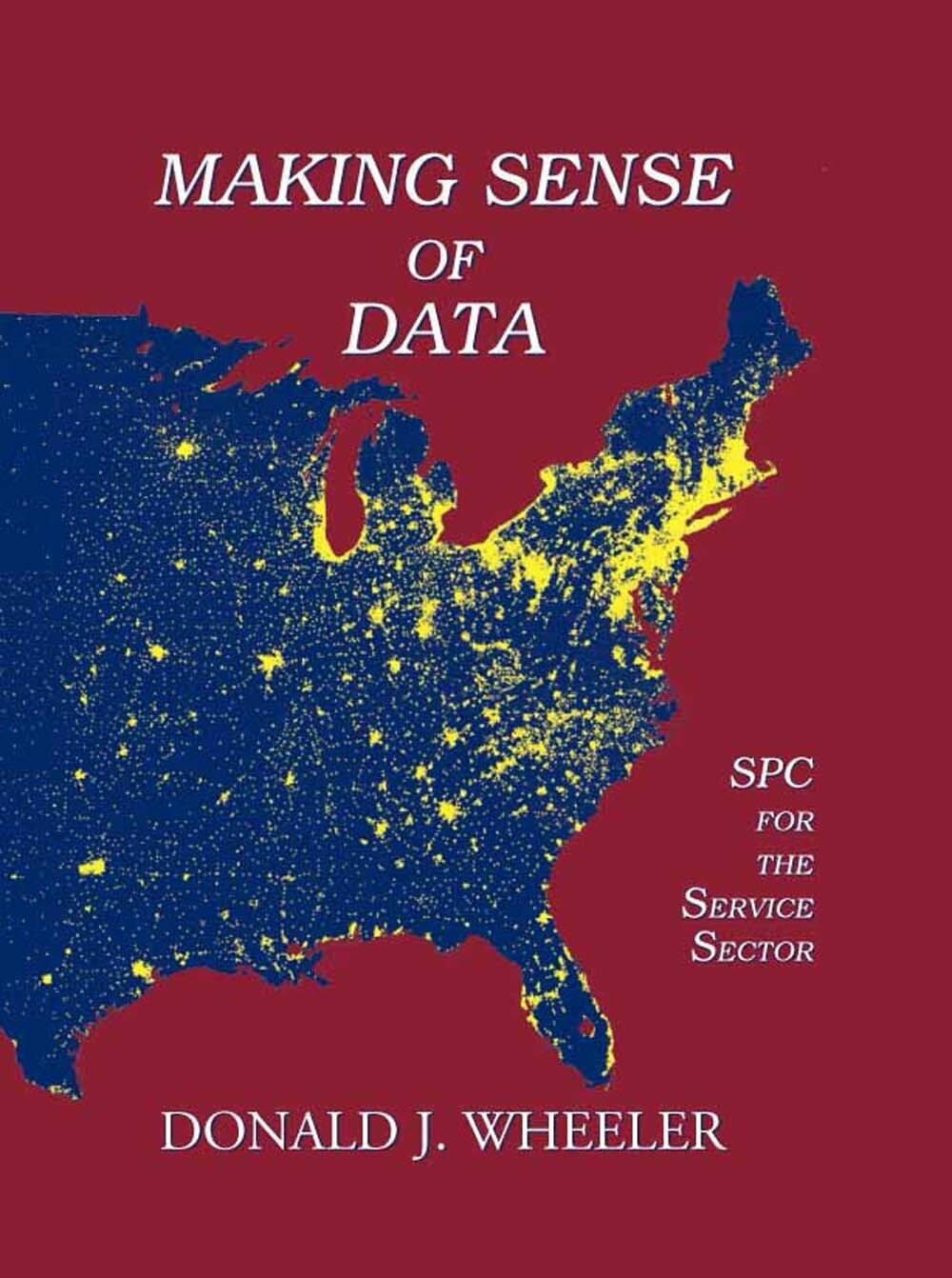 Making Sense of Data ; Donald J. Wheeler