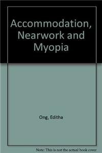 Accommodation, Nearwork, and Myopia