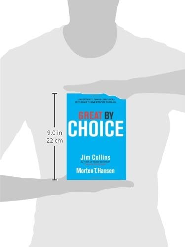 Great by Choice: Uncertainty, Chaos, and Luck--Why Some Thrive Despite Them All (Good to Great, 5)
