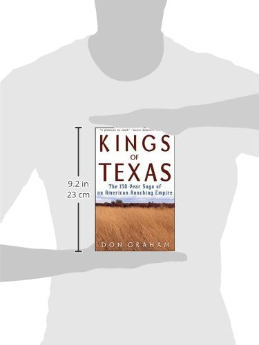 Kings of Texas: The 150-Year Saga of an American Ranching Empire