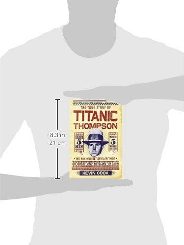 Titanic Thompson: The Man Who Bet on Everything