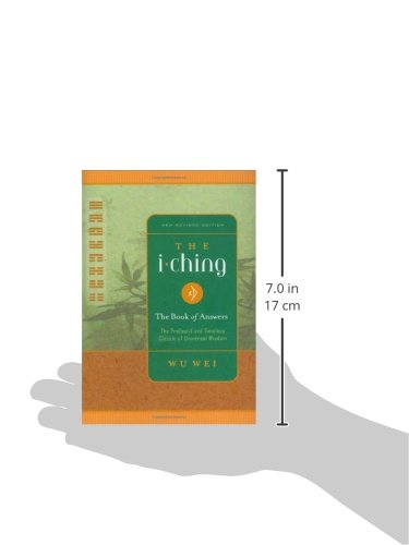 The I Ching: The Book of Answers New Revised Edition