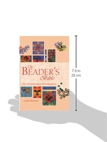 The Beader's Bible: Over 300 Great Charts for Beadweavers (Artist/Craft Bible Series, 4)