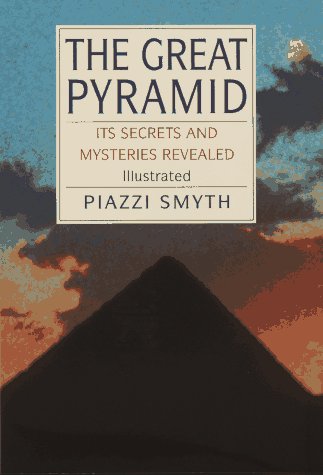 Great Pyramid: Its Secrets & Mysteries Revealed