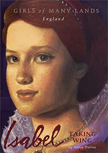 Isabel: Taking Wing (Girls of Many Lands - England)