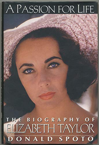 A Passion for Life: The Biography of Elizabeth Taylor