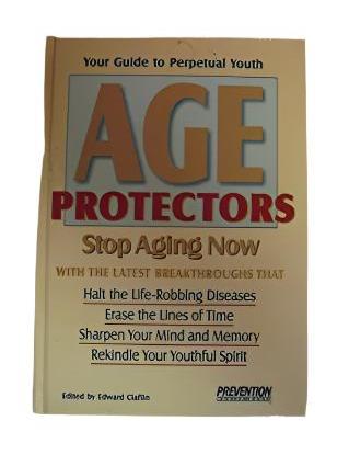 Age Protectors: Stop Aging Now!
