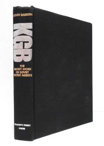 KGB: The Secret Work of Soviet Secret Agents