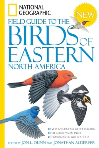 National Geographic Field Guide to the Birds of Eastern North America (National Geographic Field Guide to Birds)
