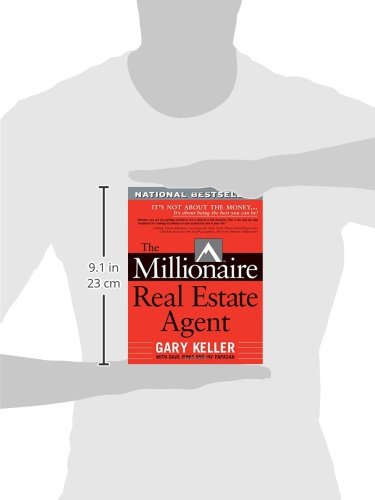 The Millionaire Real Estate Agent: It's Not About the Money It's About Being the Best You Can Be