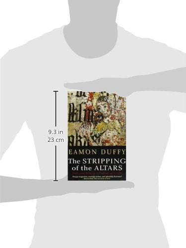 The Stripping of the Altars: Traditional Religion in England, 1400-1580