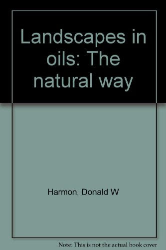 Landscapes in oils: The natural way