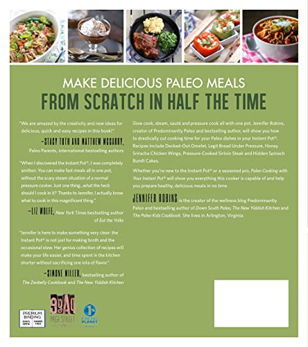 Paleo Cooking With Your Instant Pot: 80 Incredible Gluten- and Grain-Free Recipes Made Twice as Delicious in Half the Time
