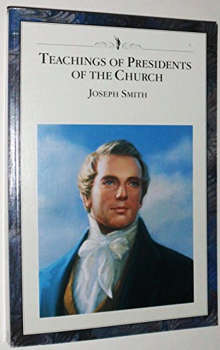Teachings of Presidents of the Church: Joseph Smith