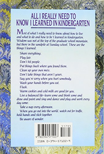 All I Really Need to Know I Learned in Kindergarten: Uncommon Thoughts On Common Things