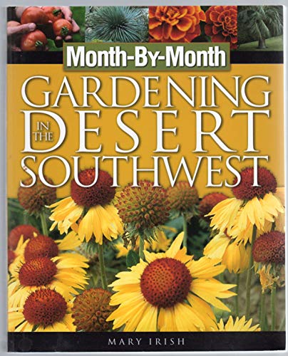 Month-By-Month Gardening in the Desert Southwest