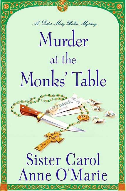 Murder at the Monks' Table: A Sister Mary Helen Mystery (Sister Mary Helen Mysteries)