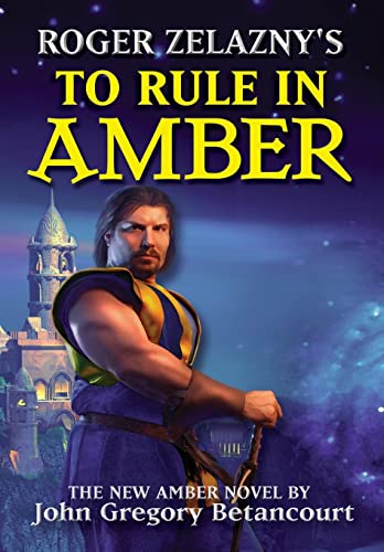 Roger Zelazny's To Rule In Amber (Amber Prequel)