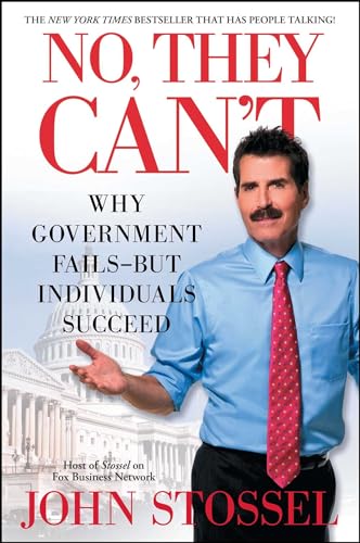 No, They Can't: Why Government Fails-But Individuals Succeed