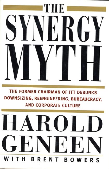 The Synergy Myth: And Other Ailments Of Business Today