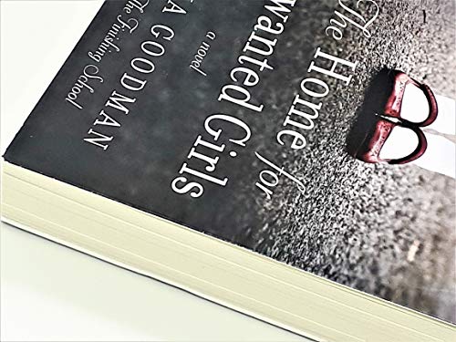 The Home for Unwanted Girls: The heart-wrenching, gripping story of a mother-daughter bond that could not be broken – inspired by true events