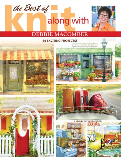 The Best of Knit Along with Debbie Macomber: 44 Classic Designs for Family, Gifts, and Home!