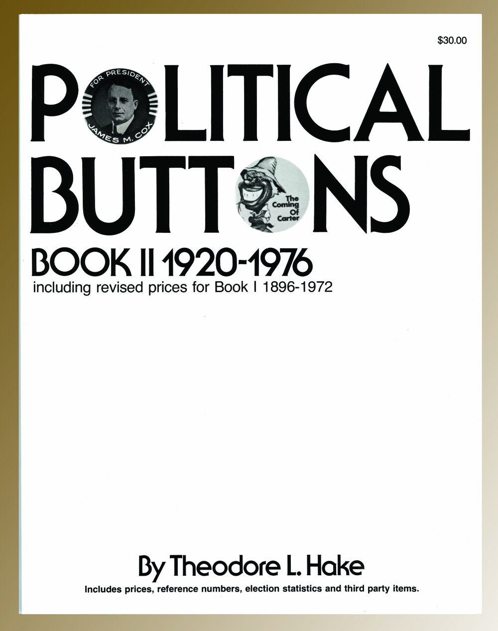 Political Buttons, Book II 1920-1976 (Including Revised Prices for Book I: 1896-1972)